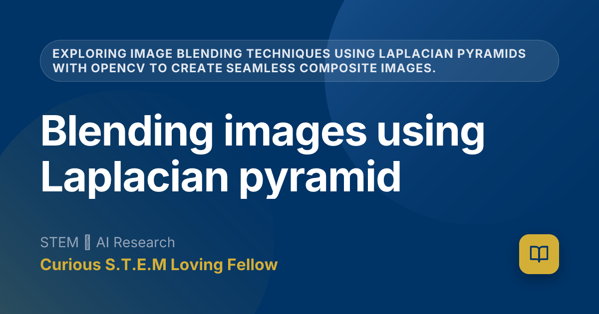 Blending images using Laplacian pyramid